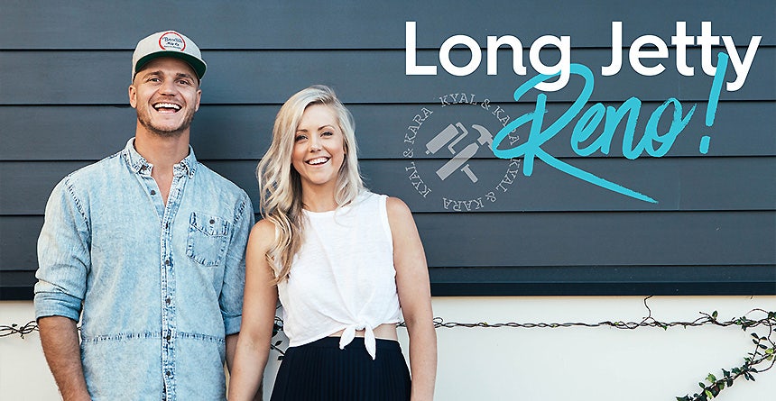 Kyal & Kara - Long Jetty Renovation